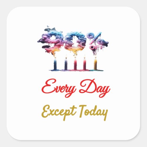 Every Day Except Today Smoke and Candles Art Square Sticker