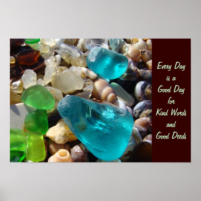 Every Day Good Day Kind Words Good Deeds art Poster (Front)