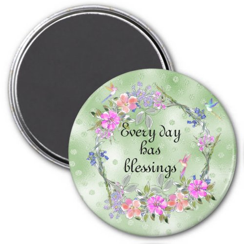 Every day has blessings hummingbirds  magnet