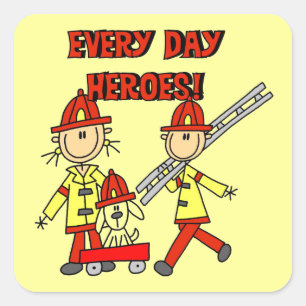 Every Day Heroes Firefighters T-shirts and Gifts Square Sticker