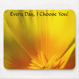 Every Day I Choose You! Happy Valentine Mousepad