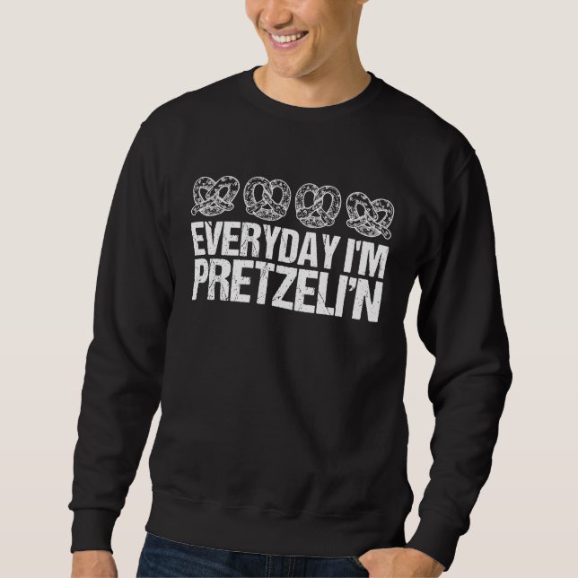 Every Day I'm Pretzelin' Pretzel Day King Crown Ba Sweatshirt (Front)