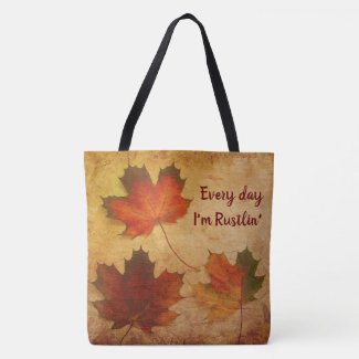Every Day I'm Rustlin' Fall Autumn Leaves