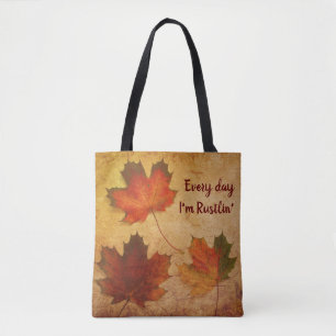 Every Day I'm Rustlin' Fall Autumn Leaves Tote Bag