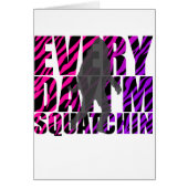 Every Day I'm Squatchin (Front)