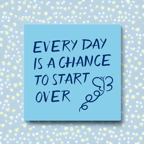 Every Day is a Chance to Start Over Positive Post_it Notes