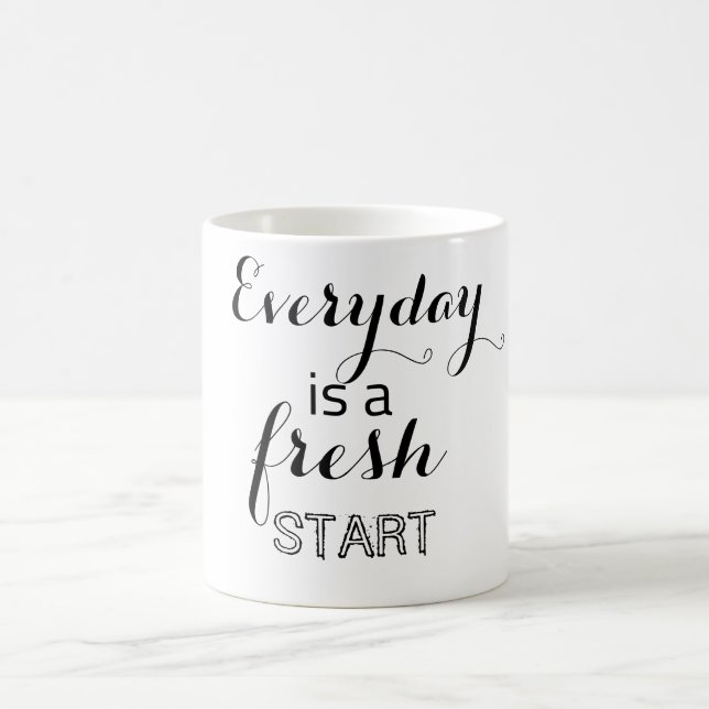 Every day is a fresh start           coffee mug (Center)