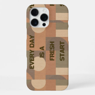 Every day is a fresh start iPhone 16 pro max case