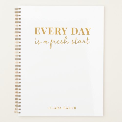 Every Day Is a Fresh Start Minimal Gold and White Planner