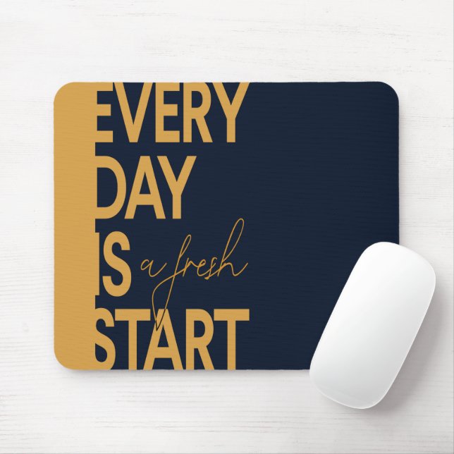 Every day is a fresh start mouse pad (With Mouse)