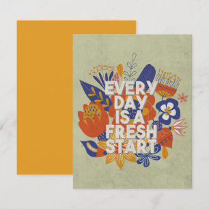 Every Day is a Fresh Start Note Card