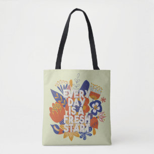 Every Day is a Fresh Start Tote Bag