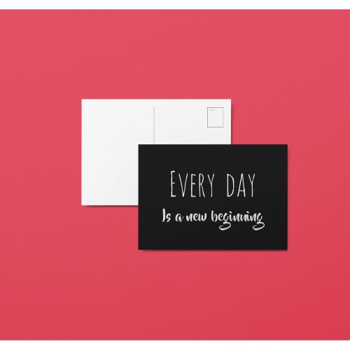 Every Day Is A New Beginning Positive Affirmation Postcard
