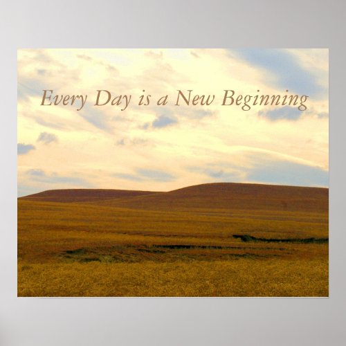 Every day is a new beginning Poster