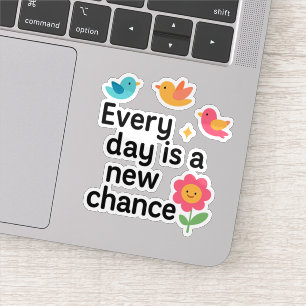 Every Day Is a New Chance – Colorful Birds Sticker