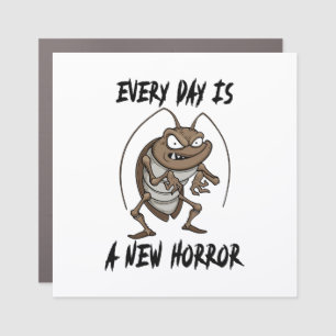 Every Day Is A New Horror Sarcastic Quote Car Magnet