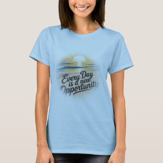 Every Day is a New Opportunity - Vintage T-Shirt