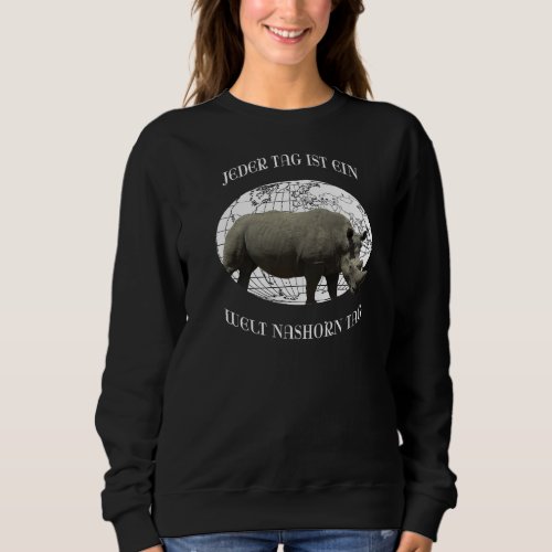 Every day is a world Rhino Tag   Sweatshirt