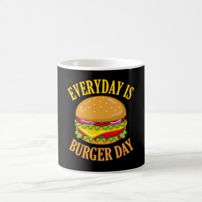 Every Day Is Burger Day Cheeseburger Hamburger Coffee Mug (Center)