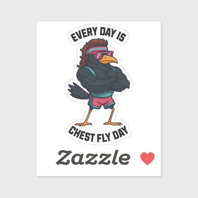 Every Day Is Chest Fly Day – Funny Crow Workout Sticker (Sheet)