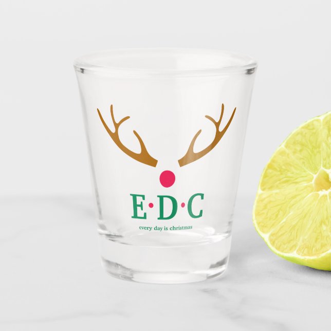 Every Day is Christmas Shot Glass (Front)