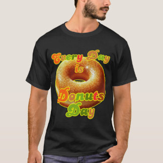 every day is donuts day T-Shirt