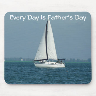 Every Day is Father's Day, Sailing mousepad