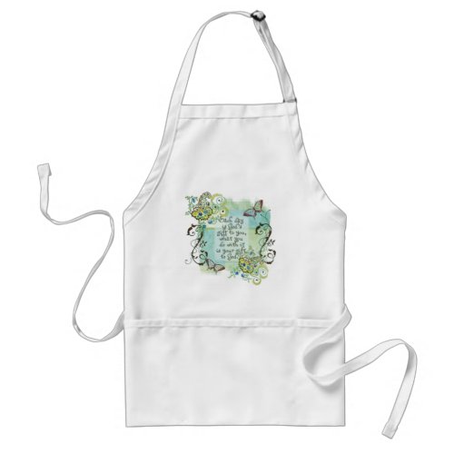 Every Day is Gods Gift to You Womans Apron