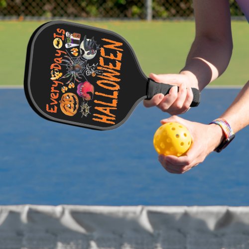 Every Day Is Halloween Pickleball Paddle