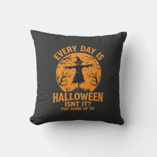 Every Day Is Halloween Scarecrow Witch Design_1 Throw Pillow