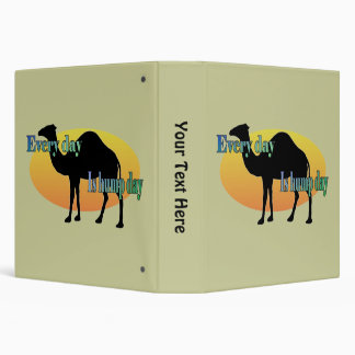 Every Day is Hump Day 3 Ring Binder