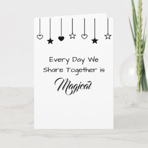 Every Day is Magical   Happy Anniversary  Card