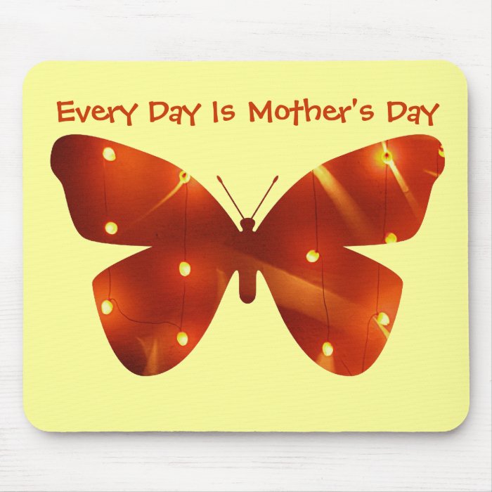Every Day Is Mother's Day, Butterfly of Lights Mouse Mats