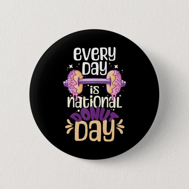 Every Day Is National Donut Day Saying Lover Button (Front)