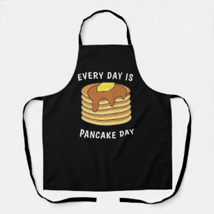 Every Day Is Pancake Day Maple Syrup And Butter Apron