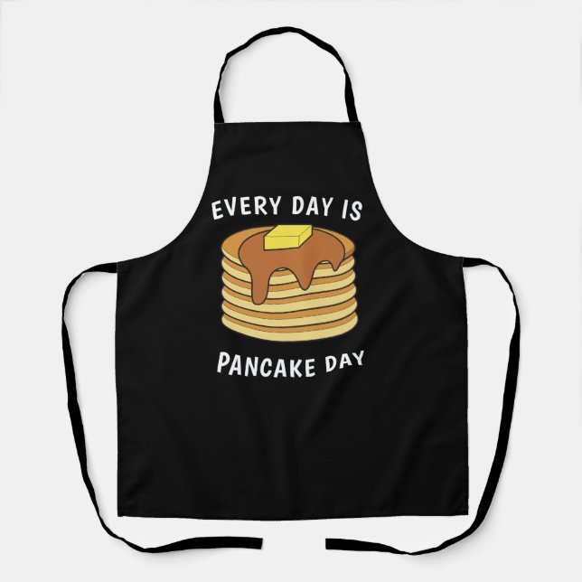Every Day Is Pancake Day Maple Syrup And Butter Apron (Front)