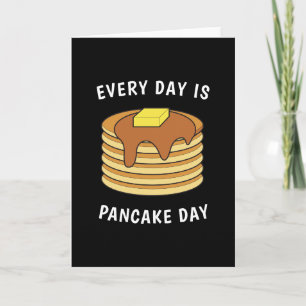 Every Day Is Pancake Day Maple Syrup And Butter Card