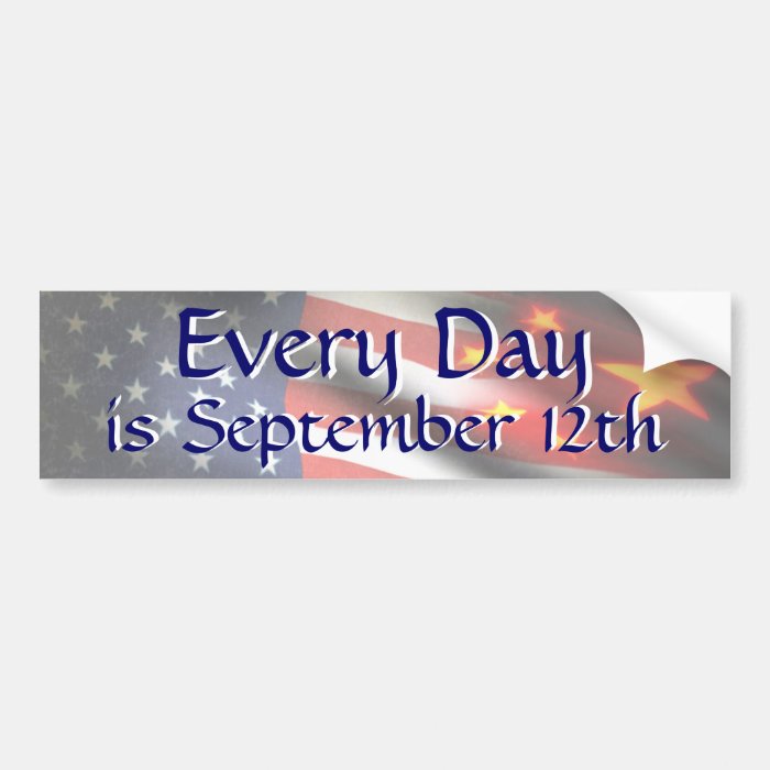 Every Day is September 12th Bumper Sticker