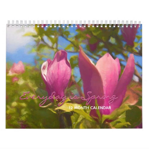 Every Day is Spring _ Calendar