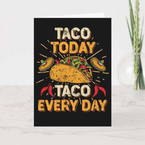 Every Day is Taco Day Taco Tuesday Cinco de Mayo Card