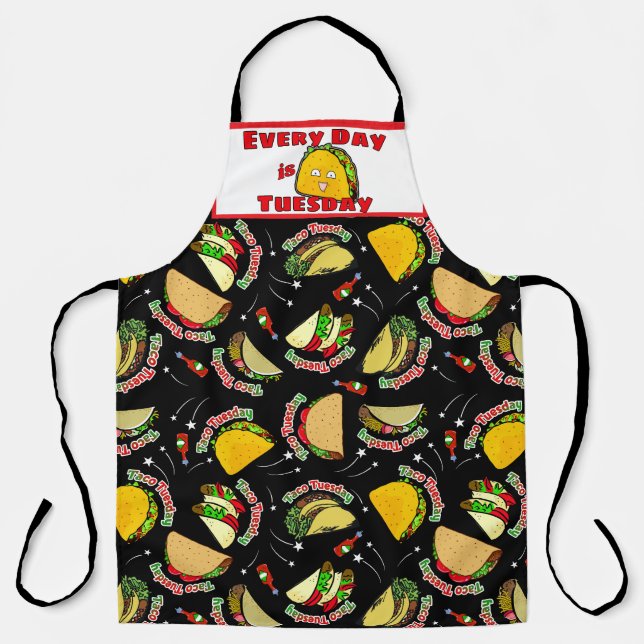Every day is Taco Tuesday Hard and Soft Tacos Apron (Front)
