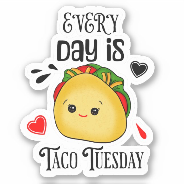 Every Day is Taco Tuesday Sticker (Front)