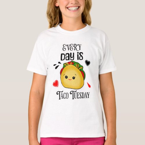 Every Day is Taco Tuesday T_Shirt