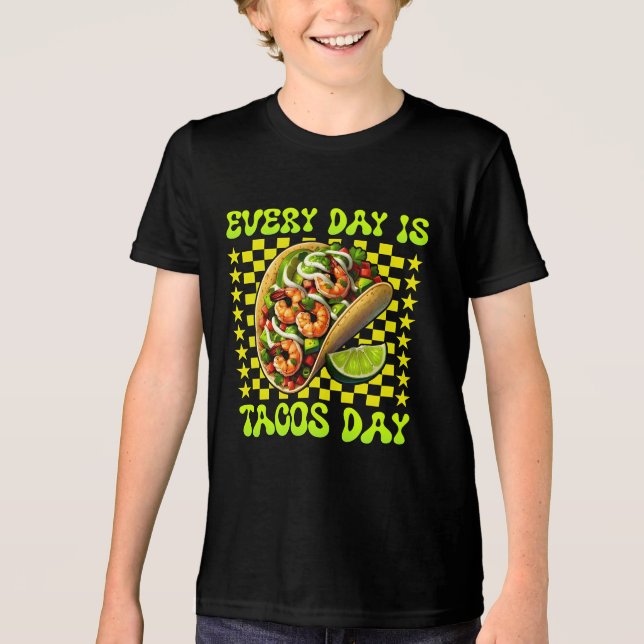 every day is tacos day Tri-Blend shirt (Front)