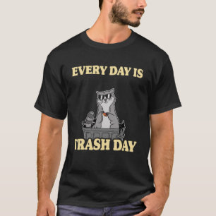 Every Day Is Trash Day Garbage Can Raccoon Pullove T-Shirt