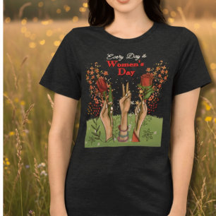 Every Day is Women's Day Hands and flowers Tri-Blend Shirt