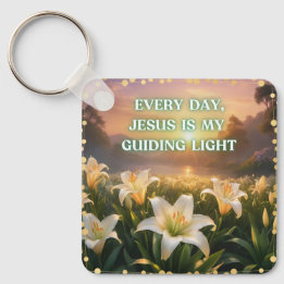 Every Day, Jesus Is My Guiding Light  Keychain