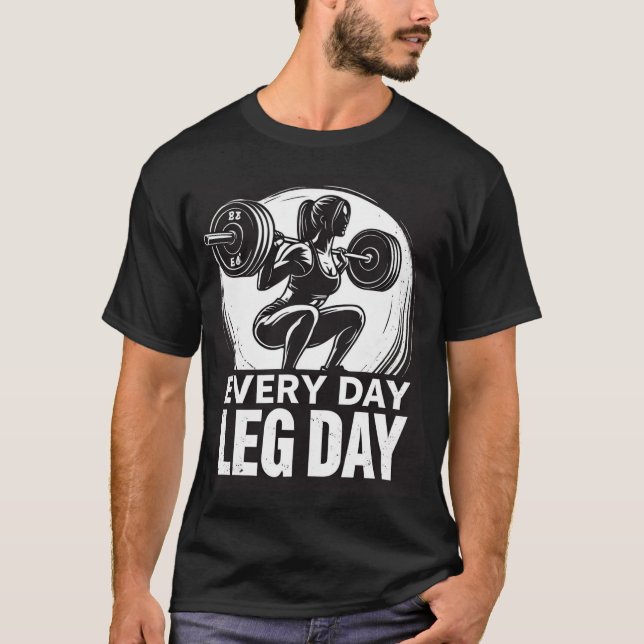 Every Day Lay Day! T-Shirt (Front)