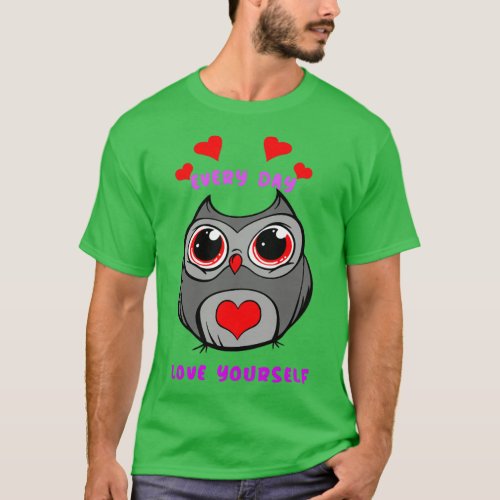 Every Day Love Yourself GG verison T_Shirt