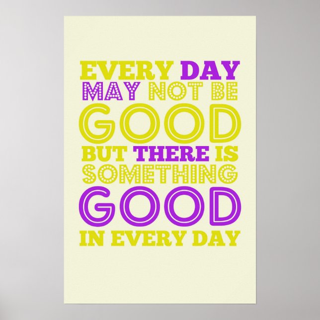 Every Day May Not Be Good Poster (Front)
